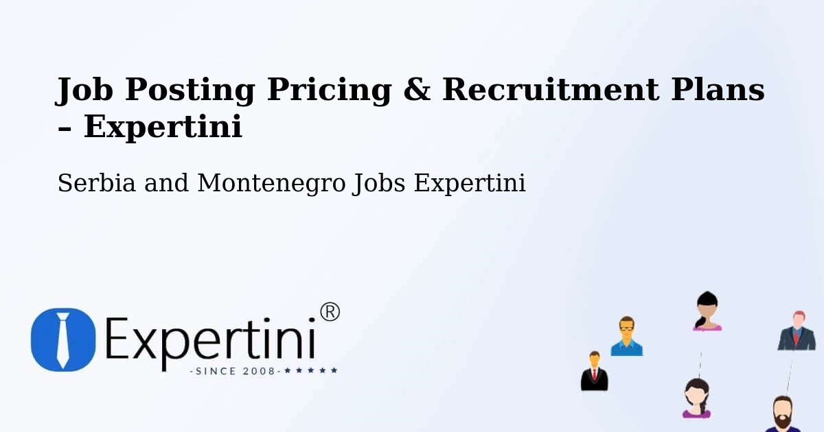 Job Posting Pricing & Recruitment Plans – Mount Albert - Mount Albert, Serbia and Montenegro Jobs Expertini