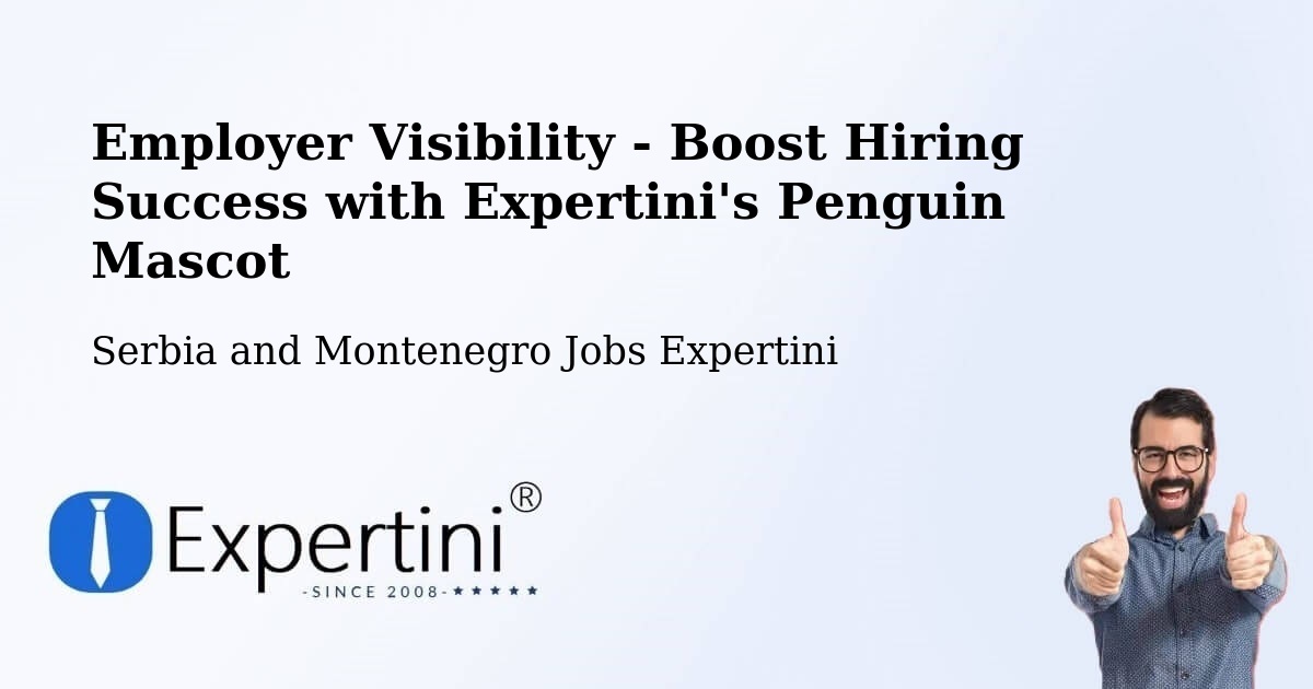 Employer Visibility Strategy – Mount Albert - Serbia and Montenegro Jobs Expertini