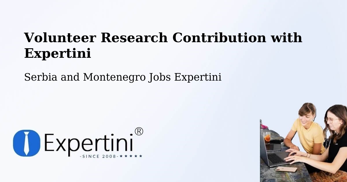 Volunteer Research Contribution Program – Mount Albert - Serbia and Montenegro Jobs Expertini